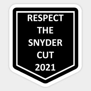 Respect The Snyder Cut 2021 Sticker